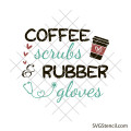 Coffee scrubs and rubber gloves svg | Funny nurse