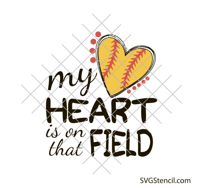 My heart is on that field softball svg