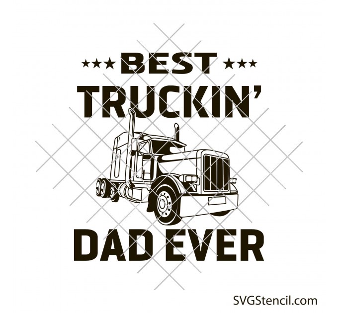 Best truckin dad ever svg | Dad t-shirt svg